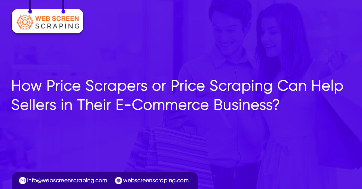 how-price-scrapers-or-price-scraping-can-help-sellers-in-their-e-commerce-business