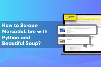 How To Scrape MercadoLibre With Python And Beautiful Soup