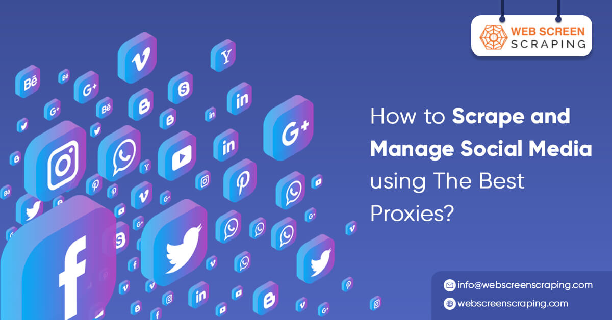 how-to-scrape-and-manage-social-media-using-the-best-proxies