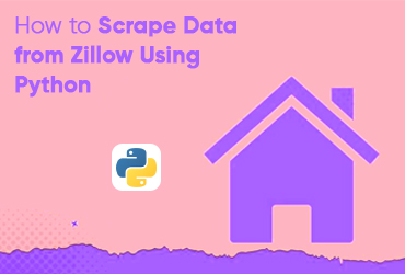 Scrape Data From Zillow Using Python