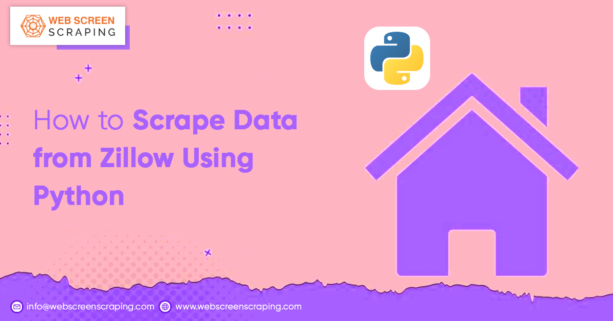 How to Scrape Data from Zillow Using Python