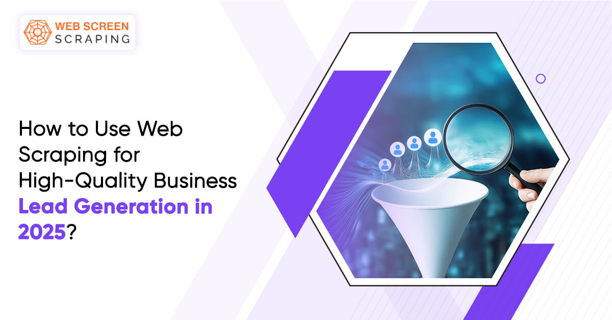 how-to-use-web-scraping-for-high-quality-business-lead-generation-in-2025