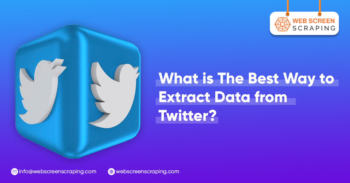 What is The Best Way of Extract Data from Twitter