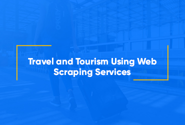 Travel-and-Tourism-Using-Web-Scraping-Services-thumbnail